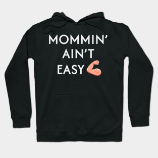 Mommin' Ain't Easy Hoodie